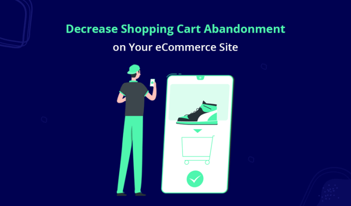 How to Decrease Shopping Cart Abandonment on Your Ecommerce Site How to Decrease Shopping Cart Abandonment on Your Ecommerce Site