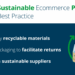 Designing for Sustainability: Creating Eco-Friendly E-commerce Packaging
